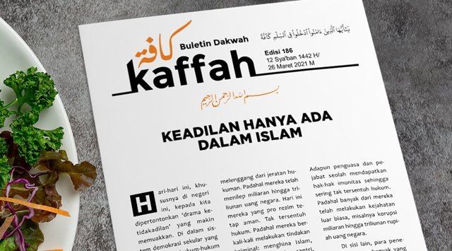 Buletin Dakwah Kaffah Edisi 186: Keadilan Hanya Dalam Islam