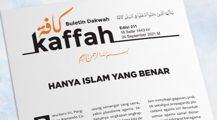 Buletin Dakwah Kaffah Edisi 211: Hanya Islam yang Benar